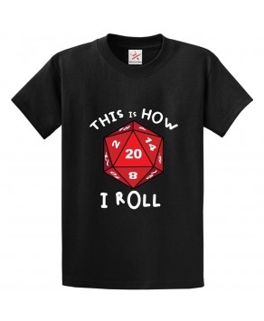 This Is How I Roll Funny Classic Unisex Kids and Adults T-Shirt